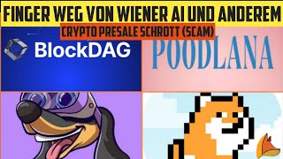 Finger weg von Wiener AI BlockDAG Playdoge Poodlana usw cryptopresale [upl. by Bryant357]