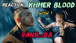 Reaction VANNDA  KHMER BLOOD OFFICIAL MUSIC VIDEO🇰🇭🇹🇭 [upl. by Pippas]