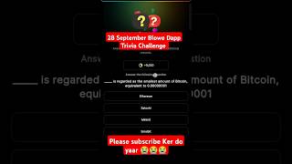 28 September Blowe Dapp Trivia Challenge  B Love Dapp New Update Today [upl. by Manouch172]