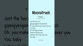 enhypen moonstruck lyrics [upl. by Ardnuasac288]