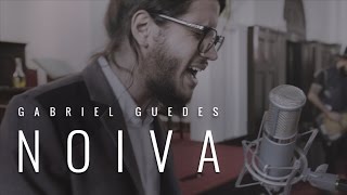 Gabriel Guedes  NOIVA  Clipe OFICIAL [upl. by Dinerman]