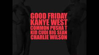 GOOD Friday  Kanye West Big Sean Kid Cudi Charlie wilson [upl. by Elia]