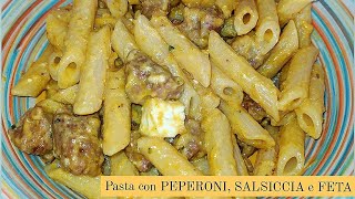 PASTA CON PEPERONI SALSICCIA E FETA [upl. by Nnylirret14]