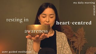 ASMR Meditation  Resting in Heart Centered Awareness relaxation hypnosis meditation for anxiety [upl. by Aitan]