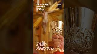 Daily Prayers Podcast quotThe Seven Sacraments A Deep Dive into Catholic Faithquot Ep 10 [upl. by Akemahs521]