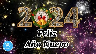 BONITO MENSAJE PARA AÑO NUEVO🥂 BIENEVENIDO 2024 ADIOS 2023💌🥂FELIZ AÑO NUEVO 2024🎁 Nochevieja [upl. by Lourie]