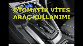 OTOMATİK VİTES ARABA NASIL KULLANILIR araba videosu otokontrol [upl. by Allak748]