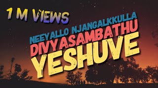 Neeyallo Njangalkkulla divyasambatheshuve [upl. by Brynne]