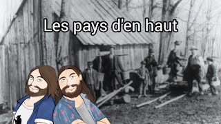 Les Pays den haut la colonisation des régions éloignées du Québec [upl. by Yhtomot705]