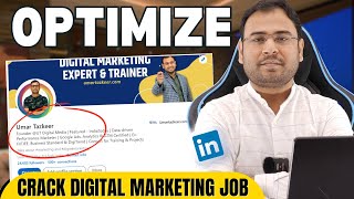 How to Optimize your LinkedIn Profile for Digital Marketing Job  Umar Tazkeer [upl. by Desireah943]