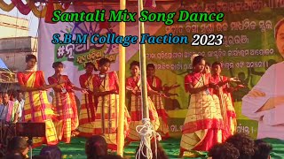 Santali Mix Song Dance ll SBM Collage Faction 2023 ll Sameer Purty [upl. by Sybilla]