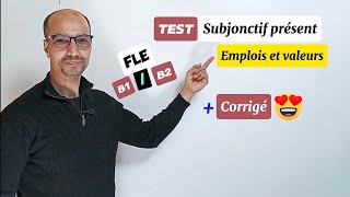 Test FLE 🤔 Subjonctif présent  Emplois  valeurs  corrigé 😍 [upl. by Lyris]