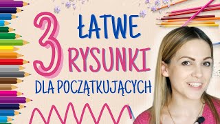 3 ŁATWE RYSUNKI dla początkujących  Co narysować na początek [upl. by Bernstein]