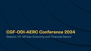 CGF ODI AERC Conference 2024  Session VII  African economy and financial sector [upl. by Ecadnac450]