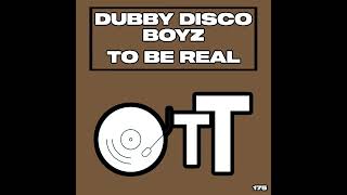 Dubby Disco Boyz  To Be Real Daisuke Miyamoto Remix [upl. by Sall]