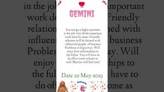 TODAY HOROSCOPE GEMINI  TODAY HOROSCOPE GEMINI 22 MAY 2023 [upl. by Guido]