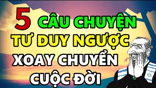 Tư Duy Ngược Bí Quyết Áp Dụng Xử Lý Các Vấn Đề Không Ngoan [upl. by Jc]