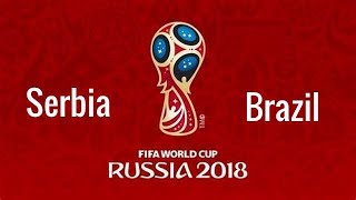 FIFA 18 SerbiaBrazil SerbiaBrazylia World Cup 2018 [upl. by Fitzsimmons460]