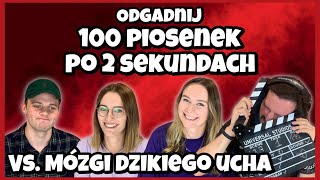 Zgadnij jaka to piosenka po 2 sekundach 100 piosenek vs Mózgi Dzikiego Ucha 💯🤯🏅 Dzikie Ucho [upl. by Neelrad]