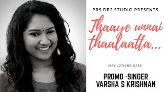 Womens day songs tamil  Thaaye Unnai Thaalaatta  Official PromoVarsha [upl. by Edecrem]