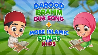 Durood Ibrahim Song Allah Humma Salli  More Islamic Songs For Kids Compilation I Nasheed [upl. by Agiaf]