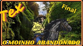 TEX WILLER O MOINHO ABANDONADO PARTE FINAL [upl. by Sterner]