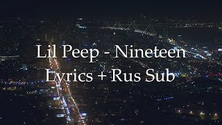 Lil Peep Nineteen Lyrics  Rus Sub [upl. by Einimod771]