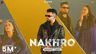 NAKHRO Official Video DJ Flow Ft Pranjal Dahiya  SKY Digital  New Punjabi Songs 2024 [upl. by Lenahc955]