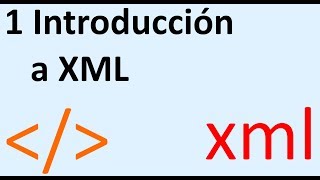 Introducción a XML  1  Tutorial XML básico en español [upl. by Prady]