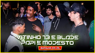 VITINHO 13 E BLADE X PAPI E MODESTO  SEMIFINAL  BATALHA DA ZIL [upl. by Melanie]