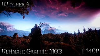 The Witcher 3  Ultimate Graphics Mod  1440p [upl. by Yro]