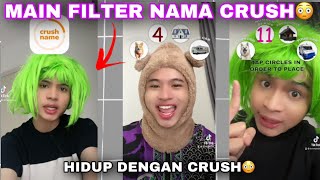 MAIN FILTER TIKTOK NAMA CRUSH😳  HIDUP DENGAN CRUSH☺️😉 [upl. by Adirehs436]