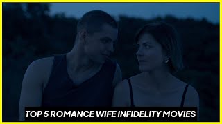 TOP 5 ROMANCE WIFE INFIDELITY MOVIES  PART1 Highly Recommended recap movie [upl. by Barger]