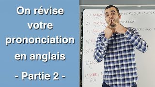 On révise votre prononciation en anglais  partie 2 [upl. by Tim]