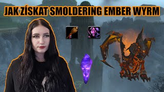 MOUNT SMOLDERING EMBER WYRM  KOMPLETNÍ WOW TUTORIÁL [upl. by Eenwahs]