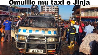 Omulilo gukuute Taxi e Jinja Babili bafilidewo Kitalo [upl. by Terriss]