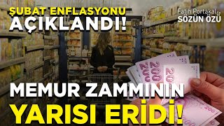 ŞUBAT AYI ENFLASYONU AÇIKLANDI MEMUR ZAMMININ YARISI ERİDİ BİLE [upl. by Selec997]