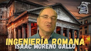 «INGENIERÍA ROMANA» POR ISAAC MORENO GALLO [upl. by Behre595]