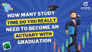 How Much Study Time Do You REALLY Need to Become an Actuary With Graduation [upl. by Iman453]