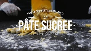 TUTO de chef  la pâte sucrée de Philippe Conticini [upl. by Wolfgang]