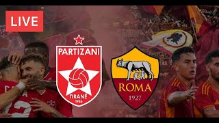 🔴LIVE FK Partizani vs AS Roma Live Stream  Club Friendlies [upl. by Cinda498]