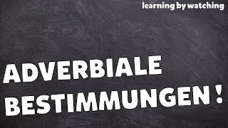 Adverbiale Bestimmungen in Deutsch erklärt [upl. by Dotti]