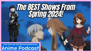 Our Spring 2024 Tier List  That Time We Got Reincarnated as a Anime Podcast Episode 12 [upl. by Hnahym571]