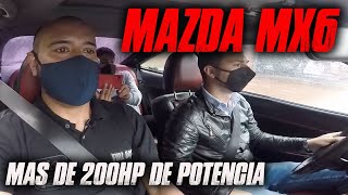 MAZDA MX6 MAS DE 200HP DE POTENCIA [upl. by Lledroc]