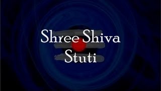 Shiva Stuti Prayer to Shiva  with English lyrics [upl. by Zennas]