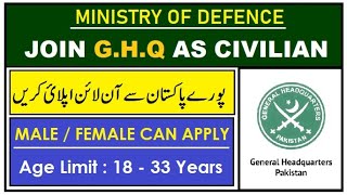 GHQ Jobs 2024  Pak Army GHQ Civilian New Jobs 2024 [upl. by Gefen]