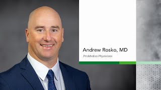 ProMedica Physicians  Andrew Rosko MD [upl. by Ainav]