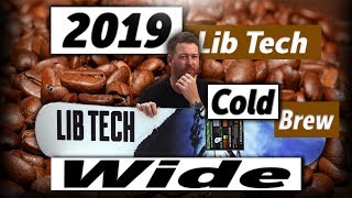 2019 Lib Tech Cold Brew Wide Snowboard Review [upl. by Mariska]