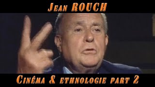 Jean ROUCH Cinéma et ethnologie PART 2 [upl. by Binetta]