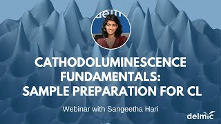 Cathodoluminescence fundamentals  Episode 3 Sample preparation for cathodoluminescence imaging [upl. by Aliuqa38]